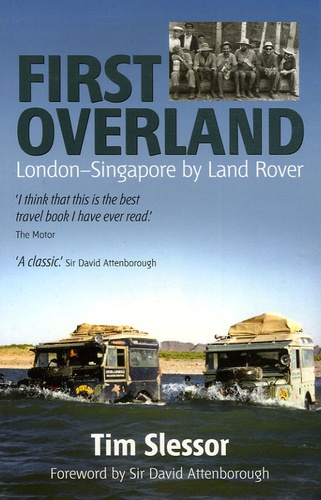 Tim Slessor - First Overland - London-Singapore by Land Rover.
