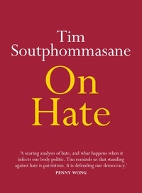 Tim Soutphommasane - On Hate.
