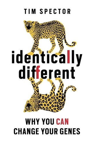 Identically Different. Why You Can Change Your Genes