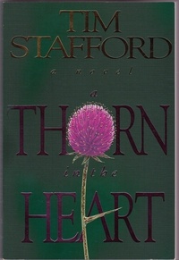  Tim Stafford - A Thorn in the Heart.