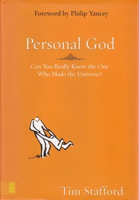 Personal God: Can you really know the One who made the universe?