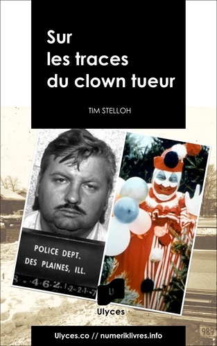 Tim Stelloh - Sur les traces du clown tueur.