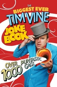 Tim Vine - The Biggest Ever Tim Vine Joke Book.
