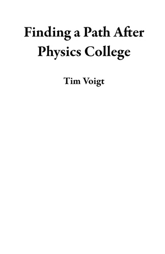  Tim Voigt - Finding a Path After Physics College.