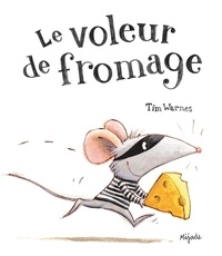 Tim Warnes - Le voleur de fromage.
