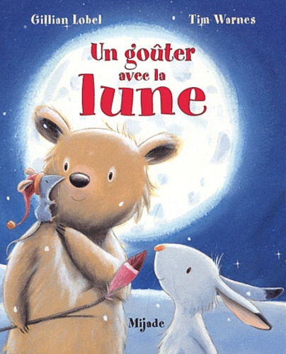 Tim Warnes et Gillian Lobel - Un goûter avec la lune.