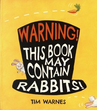 Tim Warnes - Warning! This Book May Contain Rabbits!.