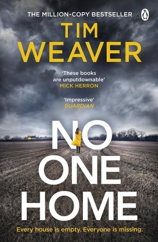 Tim Weaver - No One Home - The must-read Richard &amp; Judy thriller pick and Sunday Times bestseller.