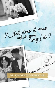 What Does It Mean When You Say I Do?
