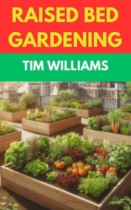  Tim Williams - Raised Bed Gardening.