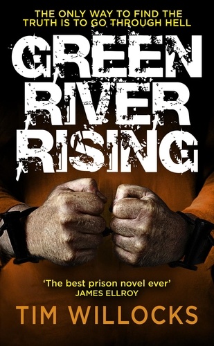 Tim Willocks - Green River Rising.