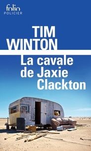Rechercher des ebooks gratuits télécharger La cavale de Jaxie Clackton 9782072965777 (Litterature Francaise)  par Tim Winton, Jean Esch