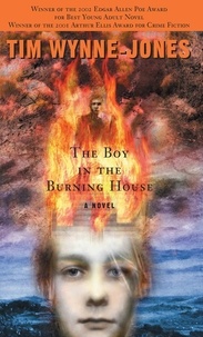 Tim Wynne-Jones - The Boy in the Burning House.