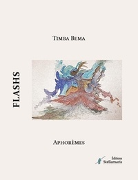 Timba Bema - Flashs - Aphorèmes.