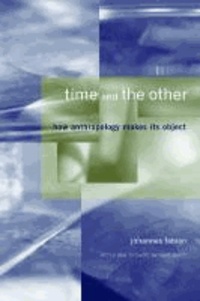 Time and the Other - How Anthropology Makes Its Object.