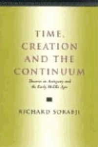 Time, Creation and the Continuum: Theories in Antiquity and the Early Middle Ages.