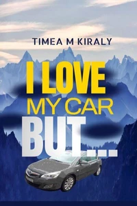 I Love My Car But...