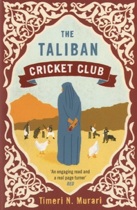 Timeri N. Murari - The Taliban Cricket Club.