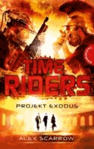 TimeRiders 05: Projekt Exodus.