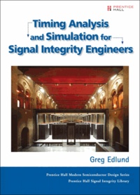 Timing Analysis and Simulation for Signal Integrity Engineers.