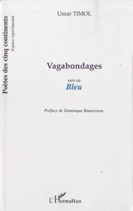 Vagabondages suivi de Bleu