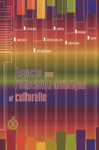 Espaces pour l'éducation artistique et culturelle