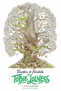 Timothée de Fombelle - Tobie Lolness Tome 1 : La Vie suspendue.