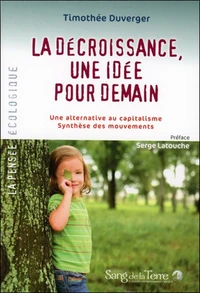 La décroissance, une idée pour demain