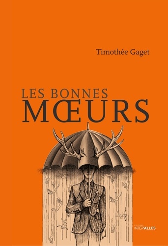 Timothée Gaget - Les bonnes moeurs.