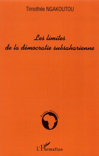 Timothée Ngakoutou - Les limites de la démocratie subsaharienne.