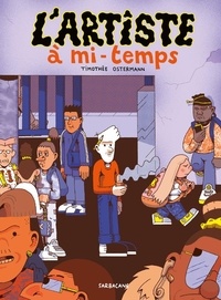 Téléchargement gratuit ebook pdf file L'artiste à mi-temps par Timothée Ostermann