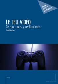 Timothée Paez - Le jeu vidéo.