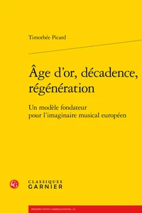 Age d'or, décadence, régénération