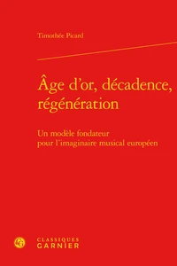 Age d'or, décadence, régénération