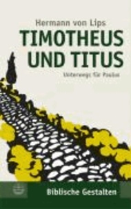 Timotheus und Titus - Unterwegs für Paulus.