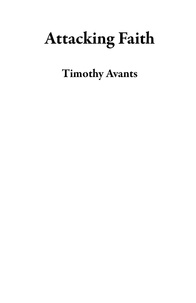  Timothy Avants - Attacking Faith.