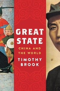 Timothy Brook - Great State - China and the World.