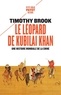 Timothy Brook - Le léopard de Kubilai Khan - Une histoire mondiale de la Chine (XIIIe-XXIe siècle).