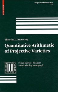 Timothy D. Browning - Quantitative Arithmetic of Projective Varieties.