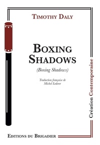 Timothy Daly - Boxing shadows.