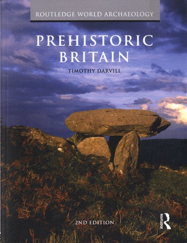 Timothy Darvill - Prehistoric Britain.