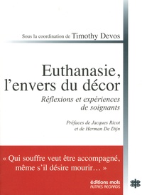 Timothy Devos - Euthanasie, l'envers du décor - Réflexions et expériences de soignants.