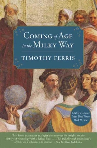 Timothy Ferris - Coming of Age in the Milky Way.