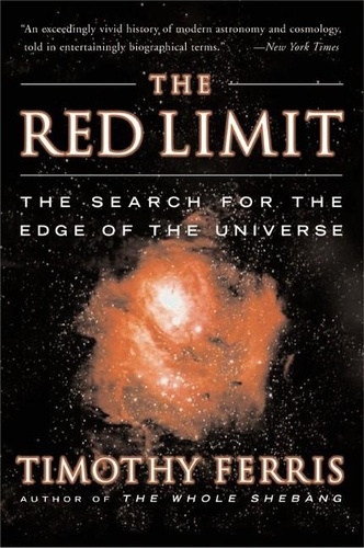 Timothy Ferris - The Red Limit - The Search for the Edge of the Universe.