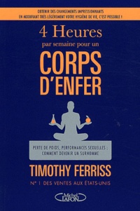 Timothy Ferriss - 4 Heures pour un corps d'enfer.