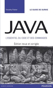 Timothy Fisher - Java - L'essentiel du code et des commandes.