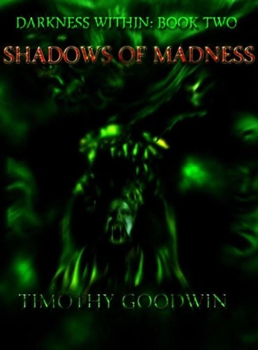  Timothy Goodwin - Shadows of Madness.