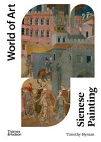 Timothy Hyman - Sienese Painting.
