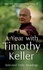 A Year with Timothy Keller. Selected Daily Readings
