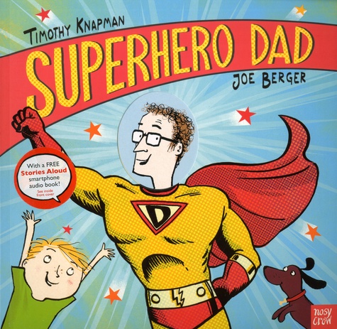 Timothy Knapman et Joe Berger - Superhero Dad.